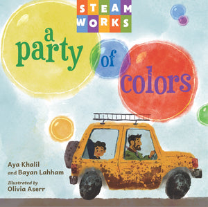 Book cover of 'A Party of Colors' by Aya Khalil and Bayan Lahham, featuring a car and colorful bubbles